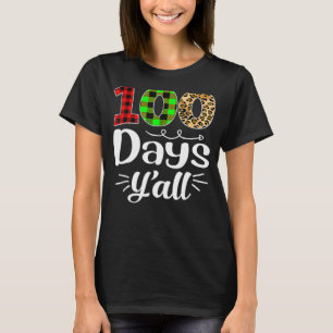 100 Days Y'all Teacher 100th Day Of School Studen T-Shirt