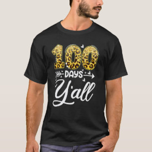100 Days Y'all Teacher and Student 100th Day of Sc T-Shirt