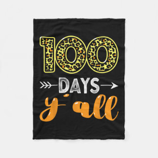 100 Days Y'all Teacher Or Student 100th Day Of Sch Fleece Blanket
