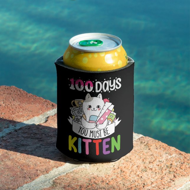 100 Days You Must Be Kitten Cat Of School Can Cooler (In Situ Pool)