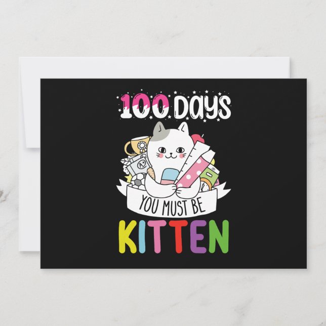 100 Days You Must Be Kitten Cat Of School Invitation (Front)