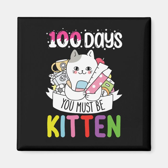 100 Days You Must Be Kitten Cat Of School Magnet (Front)