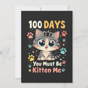 100 Days You Must Be Kitten Me Cat 100 Days School Thank You Card