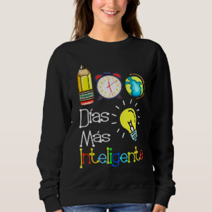 100 Dias mas inteligente Spanish Teacher 100th Day Sweatshirt