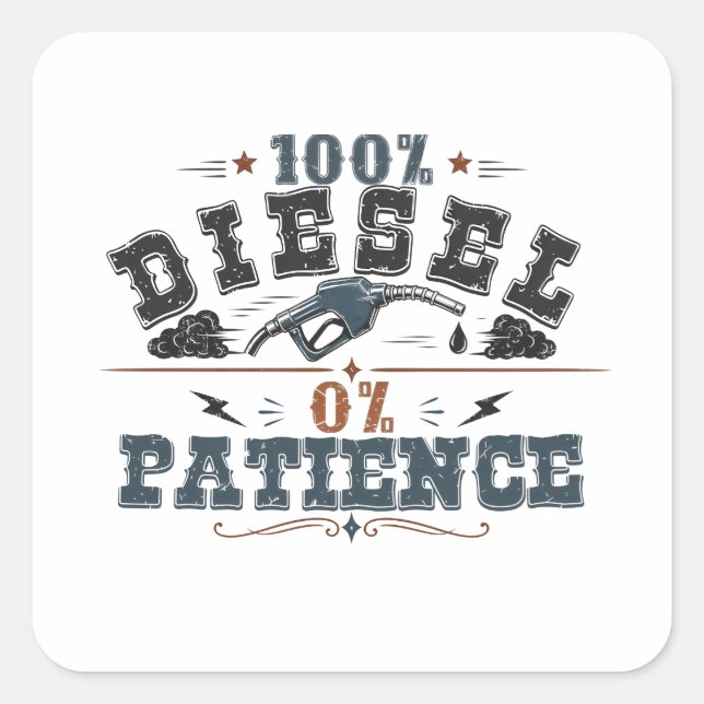 100% Diesel 0% Patience Vintage Graphic Square Sticker (Front)