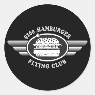 100 Dollar Hamburger - Flying Club Classic Round Sticker