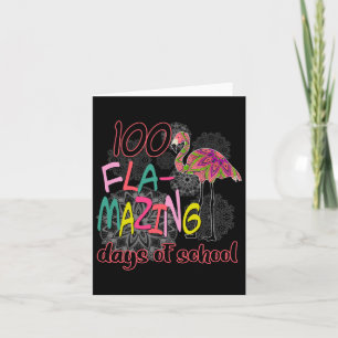 100 Fla-mazing Days Of School 100th Day Flamingo G Card