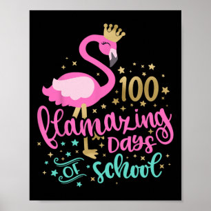 100 Flamazing Days Of School Flamingo Teacher Girl Poster