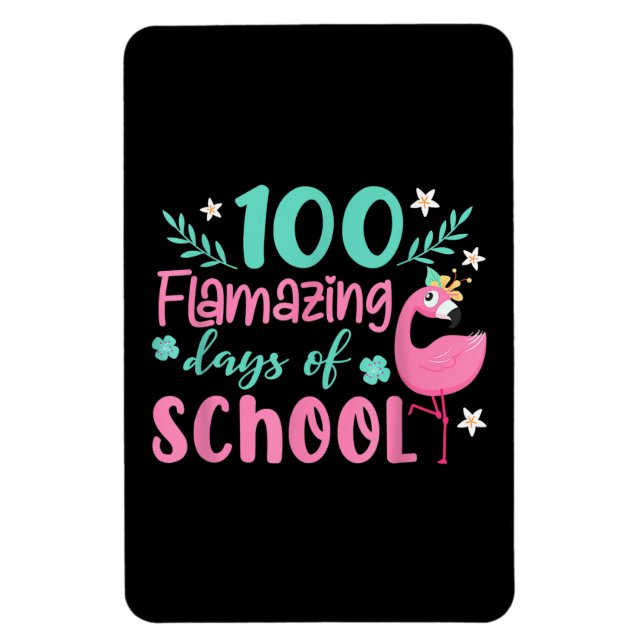 100 Flamazing Days Of School | Funny Flamingo Magnet (Vertical)