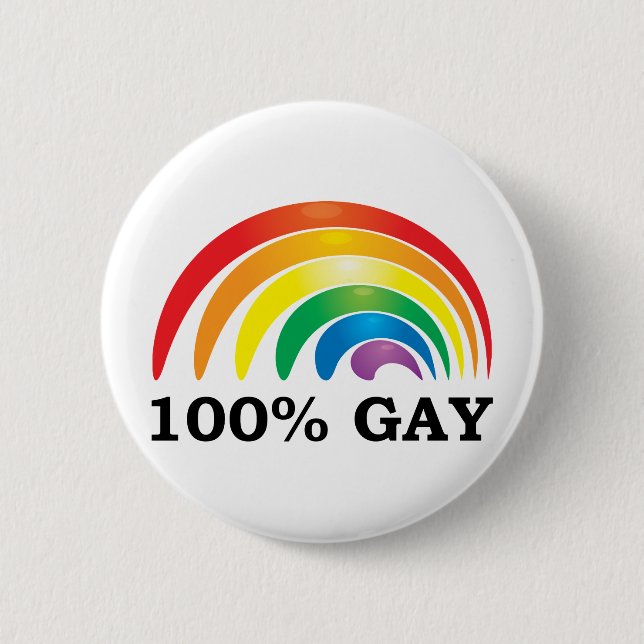 100% Gay 6 Cm Round Badge (Front)
