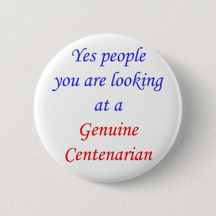 100 Genuine Centenarian 6 Cm Round Badge