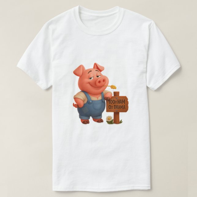 100% Ham 0% Drama – Funny Cartoon Pig T-Shirt (Design Front)