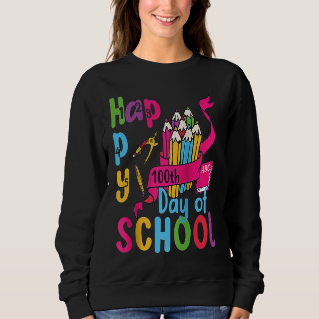 100 Happy School Teacher's Day 100 Smarter Women's Sweatshirt (Front)