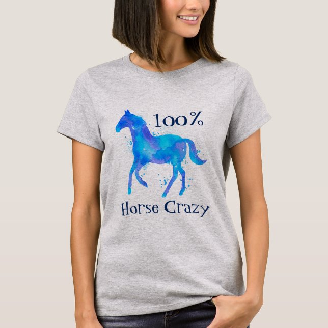 100% Horse Crazy Watercolor Horse T-Shirt (Front)