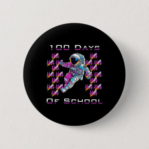 100 hundred Days of School Astronauts and Space Ro 6 Cm Round Badge