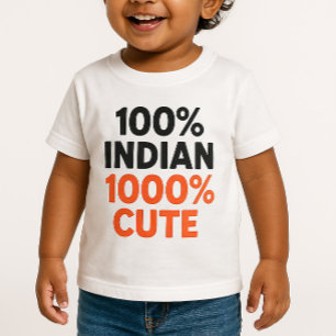 100% Indian 1000% Cute – Funny Desi Baby T-Shirt