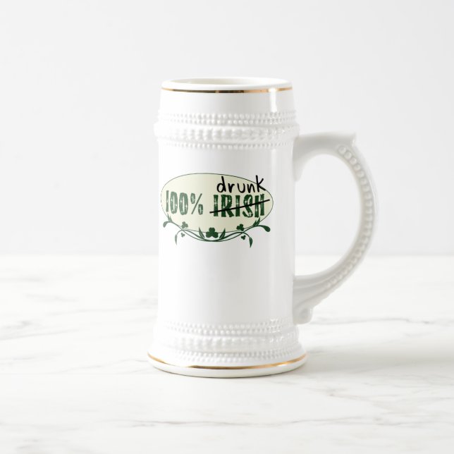 100% Irish Drunk Stein (Right)