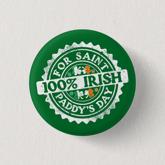 100% Irish (for Saint Paddy's Day) w shamrock 3 Cm Round Badge (Front)