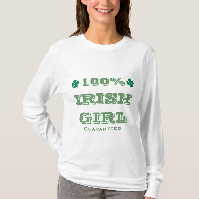 100% Irish Girl Guaranteed T-Shirt (Front)
