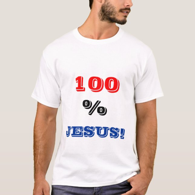 100 % Jesus T-Shirt (Front)