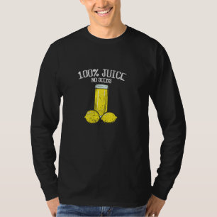 100 Juice No Seeds Funny Vasectomy T-Shirt