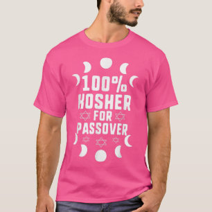 100 Kosher For Passover Matzah Pesach Jewish Seder T-Shirt