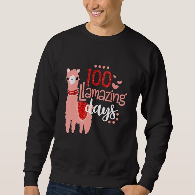 100 Llamazing Days Llama 100th Day Of School Teach Sweatshirt (Front)