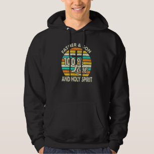 100 Love Father Son & Holy Spirit Holy Bible Hoodie