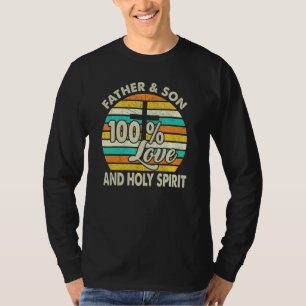 100 Love Father Son & Holy Spirit Holy Bible T-Shirt