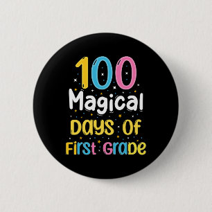100 Magical Days of First Grade 100th Day of Schoo 6 Cm Round Badge