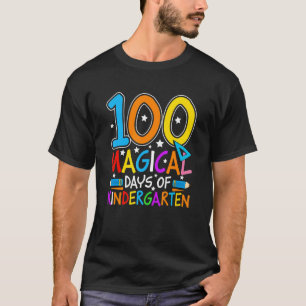 100 Magical Days Of Kindergarten   Student Teacher T-Shirt