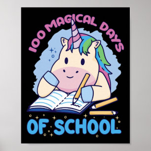 100 Magical Days Of School Unicorn 100 Days Of Sch Poster