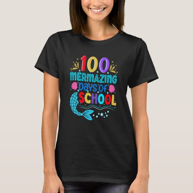100 Mermazing Days Of School 100th Day Girls Teach T-Shirt (Front)