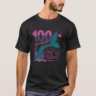 100 Mermazing Days Of School Mermaid Tail 100 Days T-Shirt