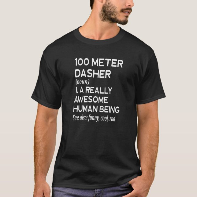 100 Metre Dash Definition   Run Runner Running T-Shirt (Front)