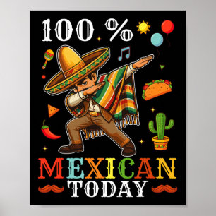100% Mexican Today Kids Cinco De Mayo Dab Mexican  Poster