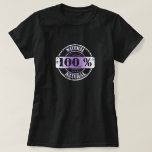 100% Natural T-Shirt