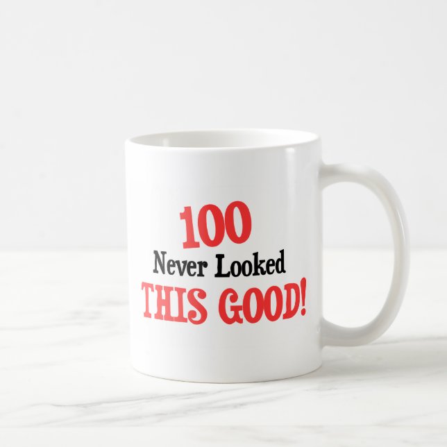 100 never looked this good! coffee mug (Right)
