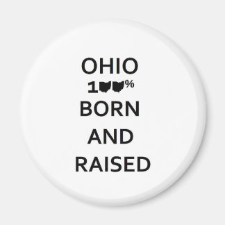 100% Ohio Born and Raised Magnet