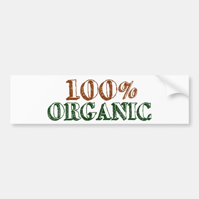 100% Organic Bumper Sticker (Front)