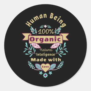 100% Organic Human Made With Love Sticker