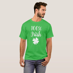 100 Percent Irish Funny St Patricks Day T-Shirt