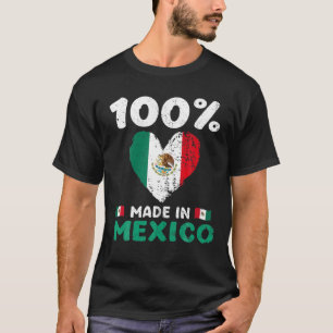 100 Percent Made In Mexico Funny Saying Mexican Fl T-Shirt