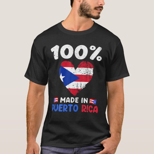 100 Percent Made In Puerto Rica Funny Saying Puert T-Shirt (Front)