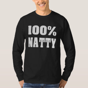 100 Percent Natty T-Shirt