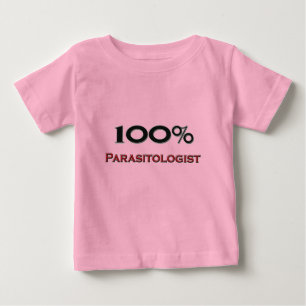 100 Percent Parasitologist Baby T-Shirt