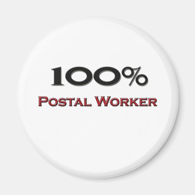 100 Percent Postal Worker Magnet (Front)