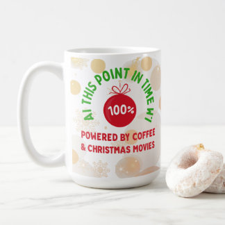 100% Powered by Coffee & Christmas Movies – Funny  Coffee Mug