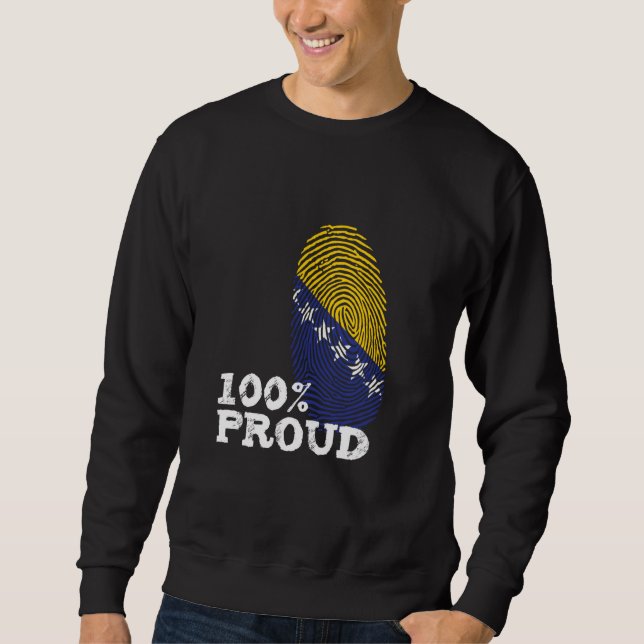 100 Proud Bosnia Herzegovina flag for Proud Bosnia Sweatshirt (Front)