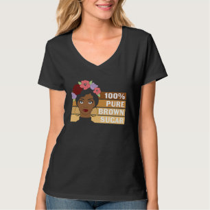 100 Pure Brown Sugar Black History Month T-Shirt